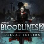 Vampire: The Masquerade – Bloodlines 2 deluxe edition
