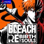 BLEACH Rebirth of Souls - PS