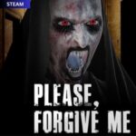 Please Forgive Me - steam offline      